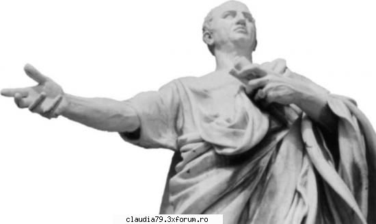 octombrie 2006 poate mult, dar caracter cicero)* marcus tulius cicero (100-43 Ã®.hr.) â€“